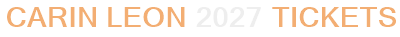 Carin Leon 2027 Tickets